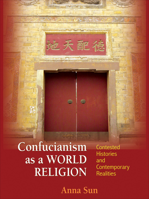 Title details for Confucianism as a World Religion by Anna Sun - Available